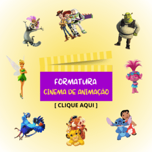 Cinema de Animação - Pacote Formatura