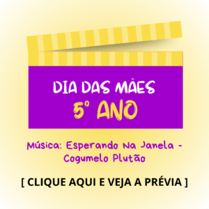 Dia das mães - 5° ano - Esperando Na Janela