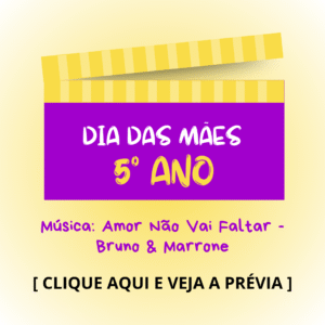 Dia das mães - 5° ano - Amor não vai faltar