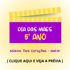Dia das mães - 5° ano - Dois Corações