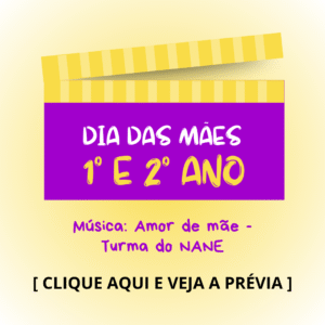 Dia das mães - 1° e 2° anos - Amor de Mãe