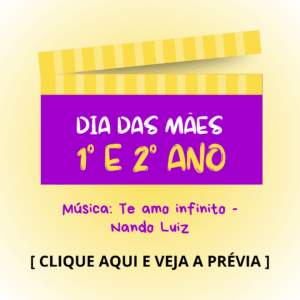 Dia das mães - 1° e 2° anos - Te Amo Infinito