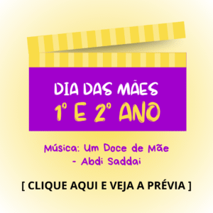 Dia das mães - 1° e 2° anos - Um Doce de Mãe