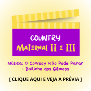 Country - Maternal 2 e 3 - O Cowboy Não Pode Parar
