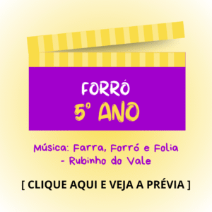 Forró - 5° ano - Farra, Forró e Folia