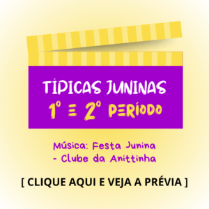 Típica junina - 1° e 2° períodos - Festa Junina