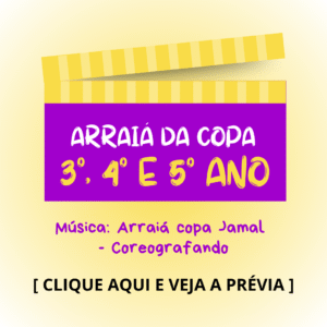 Arraiá da Copa - 3° ao 5° ano - Arraiá Copa Jamal