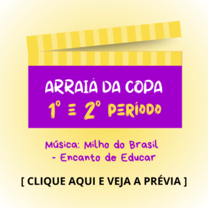 Arraiá da Copa - 1° e 2° períodos - Milho do Brasil
