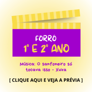 Forró - 1° e 2° anos - O Sanfoneiro Só Tocava Isso