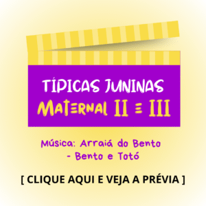 Típica junina - Maternal 2 e 3 - Arraiá do Bento