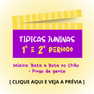 Típica junina - 1° e 2° períodos - Bata a Bota no Chão