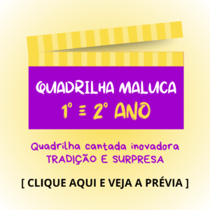 Quadrilha Maluca - 1° e 2° anos