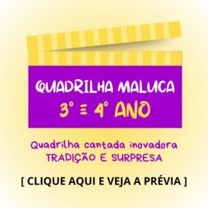 Quadrilha Maluca - 3° e 4° anos