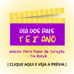 Dia dos pais - 1° e 2° anos - Para Papai de Coração
