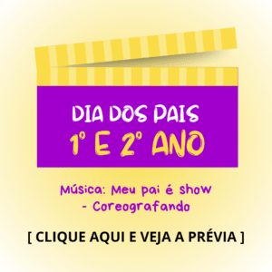 Dia dos pais - 1° e 2° anos - Meu pai é show