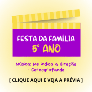 Festa da Família - 5° ano - Me indica a direção