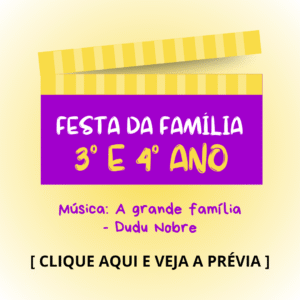 Festa da Família - 3° e 4° anos - A grande família