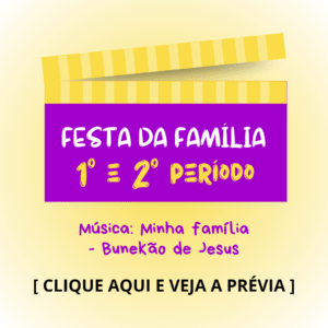 Festa da Família - 1° e 2° períodos - Minha família