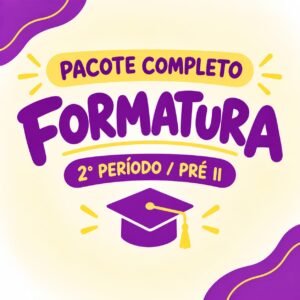 Pacote de formatura 2º período