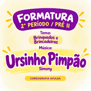 Formatura 2° período -  Coreografia Avulsa - Ursinho Pimpão