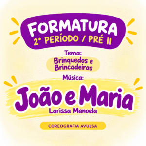 Formatura 2° período -  Coreografia Avulsa - João e Maria